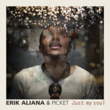 Erik Aliana & Picket: Just My Soul - CD