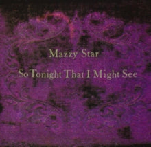 Mazzy Star: So Tonight That I Might See - Vinyl