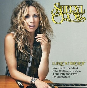 Sheryl Crow: Connecticut Broadcast Live: New Britain. Ct. Usa. 17Th October 1994 - Vinyl