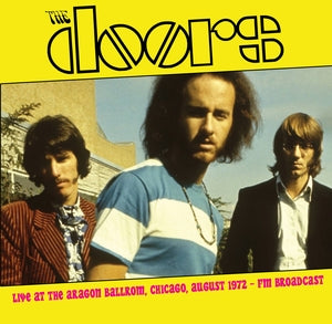 The Doors: Live At The Aragon Ballrom. Chicago. August 1972 - Fm Broadcast - Vinyl
