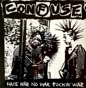 Confuse: Hate War No War Fuckin War - Vinyl