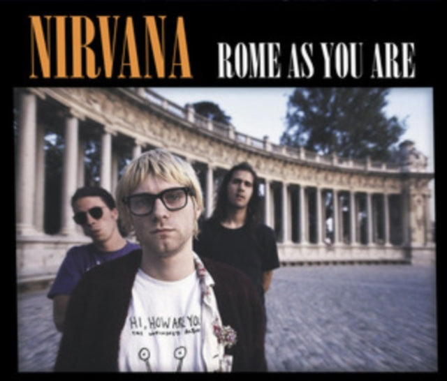 Nirvana: Rome As You Are: Live At The Castle Theatre. Rome. Italy. November 1991 + Live At Palaghiaccio. Rome. Italy. February 22Nd.1994 - Fm Broadcast - CD