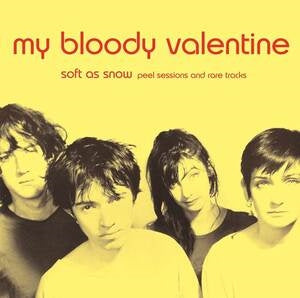 my bloody valentine: Soft As Snow: Peel Sessions And Rare Tracks - Vinyl