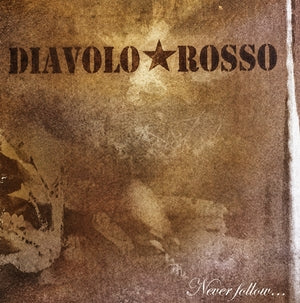 Diavolo Rosso: Never Follow... - Vinyl