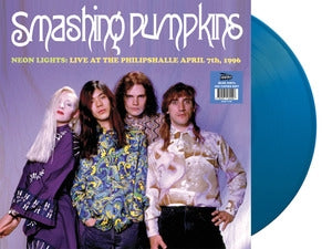 The Smashing Pumpkins: Neon Lights: Live At The Philipshalle. Dusseldorf. April 1996 - Fm Broadcast (Blue Vinyl) - Vinyl