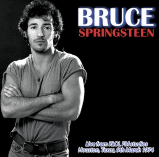Bruce Springsteen: Live From Klol Fm Studios Houston. Texas. 9Th March 1974 - Vinyl