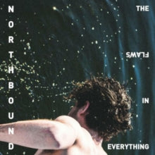 Northbound: The Flaws In Everything - Vinyl