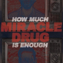 Miracle Drug: How Much Is Enough (Blue Vinyl) - Vinyl