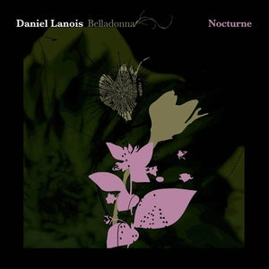 Daniel Lanois: Belladonna Nocturne - Vinyl