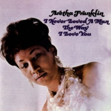 Aretha Franklin: I Never Loved A Man The Way I Loved You - Vinyl