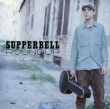 Supperbell Roundup: At Station Four - CD