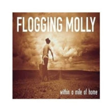 Flogging Molly: Within A Mile Of Home - CD