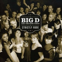 Big D & The Kids Table: Strictly Rude - CD