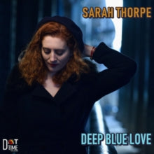 Sarah Thorpe: Deep Blue Love - CD