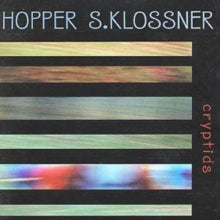 Hugh Hopper and Lisa S Klossner: Cryptids - CD