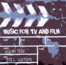 Kevin Peek: Music For Tv & Film - Still Waters - CD
