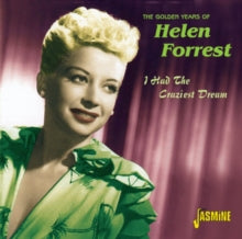 Helen Forrest: The Golden Years Of - I Had The Craziest Dream - CD