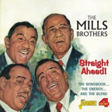 The Mills Brothers: Straight Ahead! (The Songbook. The Energy & The Blend) - CD