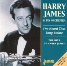 Harry James and His Orchestra: Ive Heard That Song Before - The Hits Of Harry James - CD