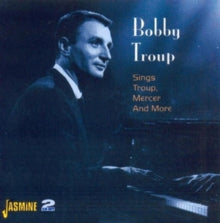 Bobby Troup: Sings Troup. Mercer And More - CD