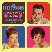 The Fleetwoods: Come Softly To Me (All Their Biggest Hits & 4 Complete Stereo Albums) - CD