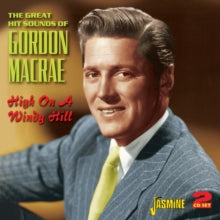 Gordon MacRae: The Great Hit Sounds Of - High On A Windy Hill - CD