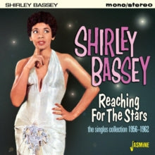 Shirley Bassey: Reaching For The Stars (The Singles Collections 1956-62) - CD