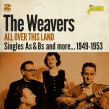The Weavers: All Over This Land (Singles As & Bs & More 1950-53) - CD