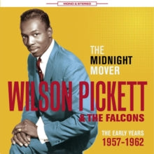 Wilson Pickett & The Falcons: The Midnight Mover - Early Hours 1957 - 62 - CD