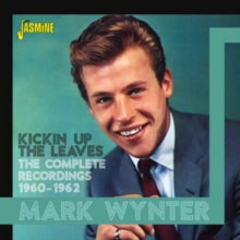 Mark Wynter: Kickin Up The Leaves (Complete Recordings 1960-62) - CD