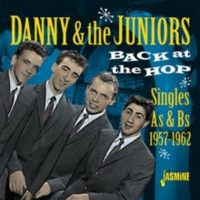 Danny & The Juniors: Back At The Hop (The Singles As & Bs 1957-62) - CD