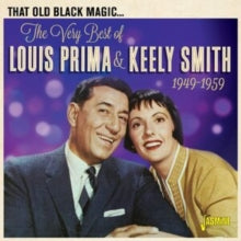 Louis Prima and Keely Smith: That Old Black Magic - The Very Best Of Louis & Keely 1949-59 - CD