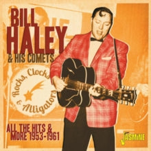 Bill Haley and His Comets: Rocks. Clocks & Alligators / All The Hits & More 1953-61 - CD