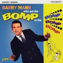 Barry Mann: Who Put The Bomp In The Bomp Bomp Bomp - CD