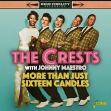 The Crests with Johnny Maestro: More Than Just Sixteen Candles - CD