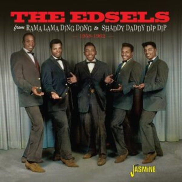 The Edsels: From Rama Lama Ding Dong To Shaddy Daddy Dip Dip : 1958 - 1962 - CD