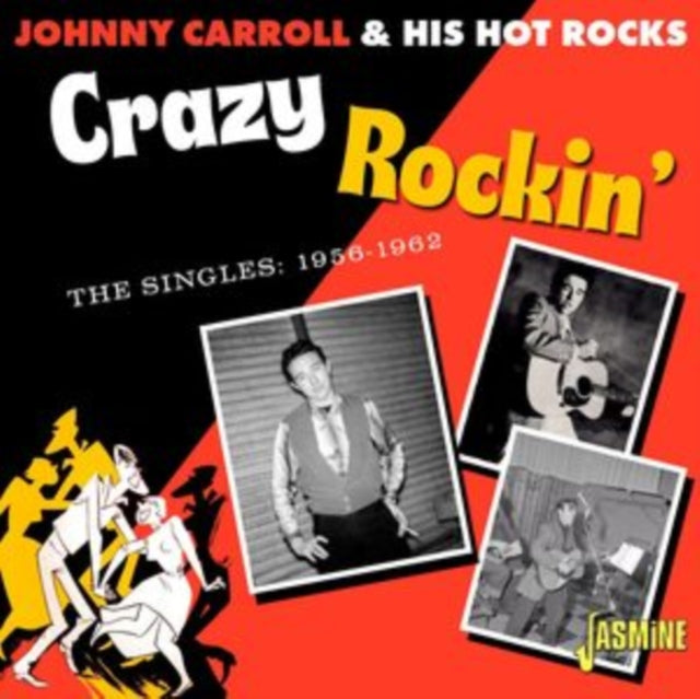 Johnny Carroll & His Hot Rocks: Crazy Rockin - Singles 56 - 62 - CD
