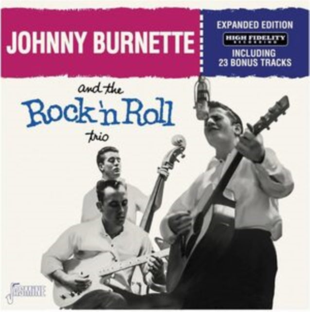 Johnny Burnette & The Rock 'n Roll Trio: Rock N Roll Trio - Expanded Edition - CD