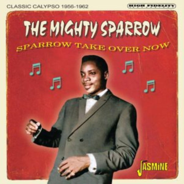The Mighty Sparrow: Sparrow Take Over Now - CD