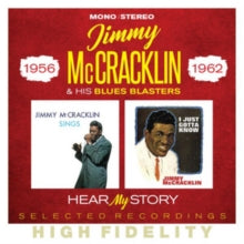 Jimmy McCracklin and His Blues Blasters: Hear My Story (Selected Recordings 1956 - 62) - CD