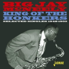 Big Jay McNeely: King Of The Honkers (Selected Singles) - CD