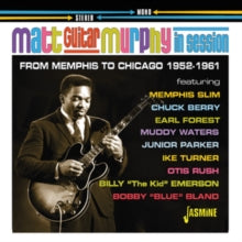 Matt 'Guitar' Murphy: In Session - Memphis To Chicago 1952-61 - CD