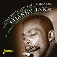 Shakey Jake: Call Me When You Need Me (The Vocal & Harmonica Blues Of Shakey Jake) - CD