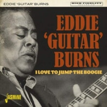 Eddie 'Guitar' Burns: I Love To Jump The Boogie - CD