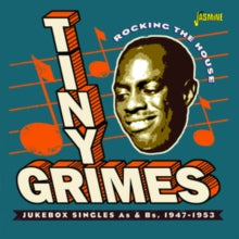 Tiny Grimes: Rocking The House - Jukebox Singles 1947-1953 - CD