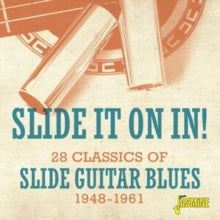 Various Artists: Slide It On In! 28 Classics Of Slide Guitar Blues 1948-1961 - CD