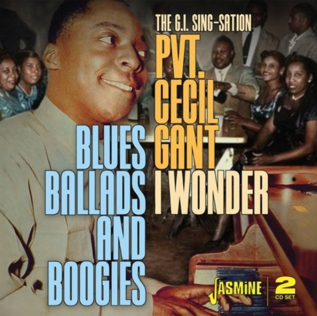 Cecil Gant: I Wonder.... Blues. Ballads & Boogies - CD