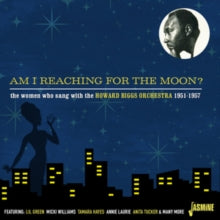 Howard Biggs: Am I Reaching For The Moon - The Women Who Sang With ... 1951-1957 - CD