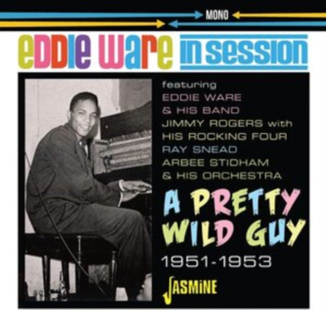 Eddie Ware: A Pretty Wild Guy - In Sesion 1951-1953 - CD