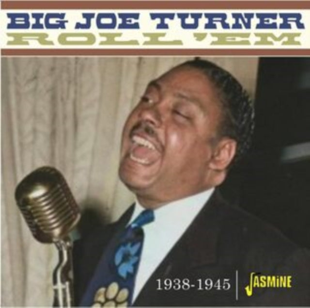 Big Joe Turner: Roll Em 1938-45 - CD